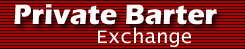 Private Barter - Business to Business Barter and Trade. An barter and trade exchange for all people and business.